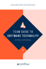 Team Guide to Software Testability