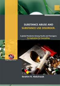Substance Abuse and Substance Use Disorders. A Global Pandemic among Teenagers and Youths