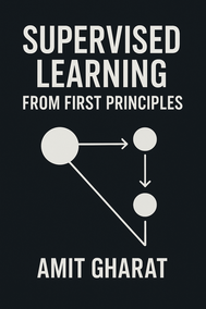 Supervised Learning from First Principles