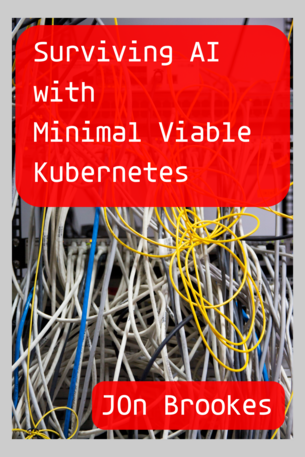 Surviving AI with Minimal Viable Kubernetes