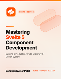 Mastering Svelte 5 Component Development