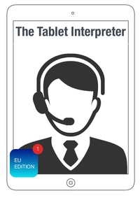 The Tablet Interpreter (EU edition)