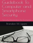 Guidebook To Computer and Smartphone Security