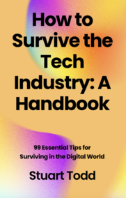 How To Survive The Tech Industry