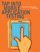 Tap Into Mobile Application Testing
