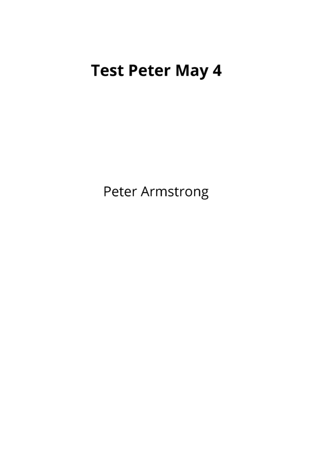 Test Peter May 4 [Leanpub PDF/iPad/Kindle]