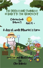 The Giggles and Twinkles of Babette the French Cat: A Day at Uncle Maurice's Farm