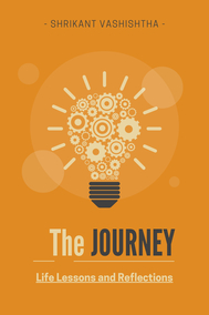 The Journey: Life Lessons and Reflections