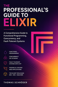 The Professional’s Guide to Elixir