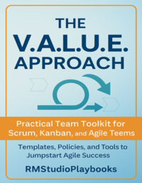 The V.A.L.U.E. Approach™ Agile Foundations Playbook