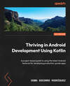 Thriving in Android Development Using Kotlin