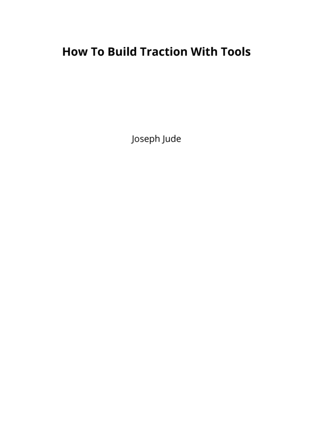 How To Build Traction With Tools [Leanpub PDF/iPad/Kindle]