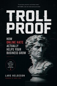 Troll‑Proof: How Online Hate Actually Helps Your Business Grow