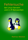 Fehlersuche bei Linux Servern und Netzwerken