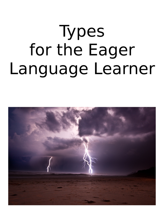 Types for the Eager Language Learner [Leanpub PDF/iPad/Kindle]