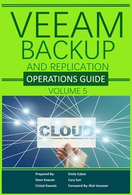 Veeam Backup and Replication Operational Guide Volume 5
