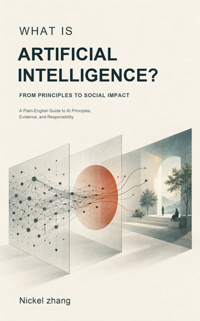 What Is Artificial Intelligence? From Principles to Social Impact