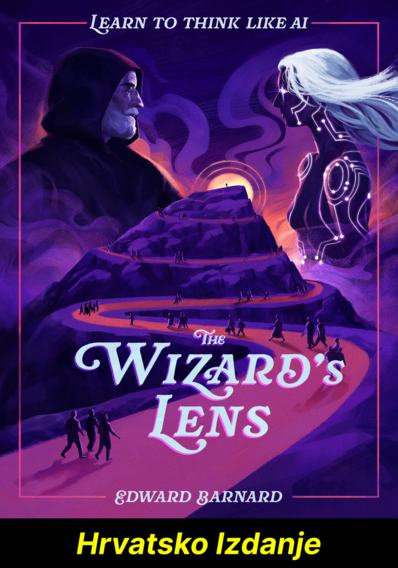 Čarobnjakov objektiv: Naučite razmišljati poput UI (Hrvatsko izdanje)