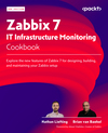 Zabbix 7 IT Infrastructure Monitoring Cookbook - Third Edition
