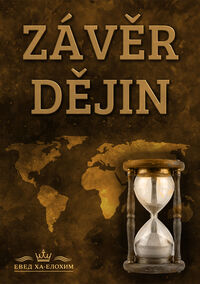 ZÁVĚR DĚJIN